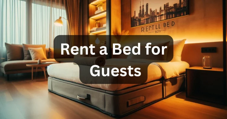 Rent a Bed for Guests